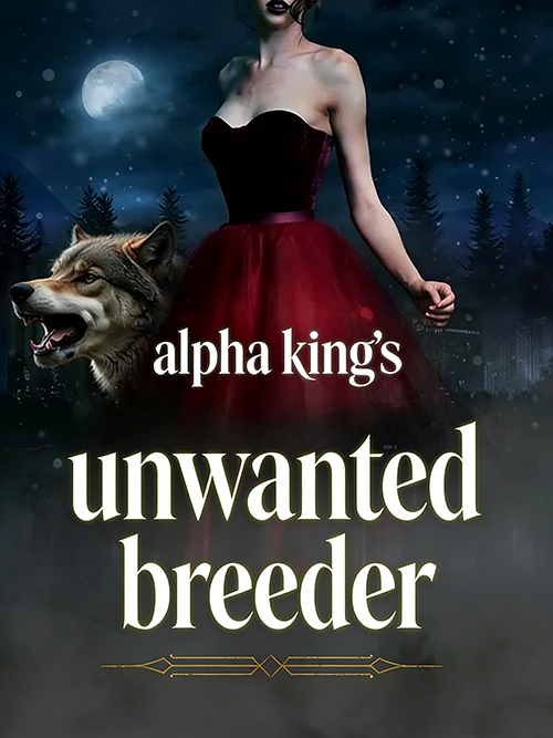 Alpha king's unwanted breeder
